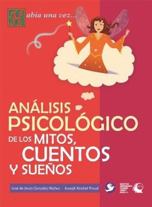 ANALISIS PSICOLOGICOS DE LOS MITOS CUENTOS Y SUE�OS