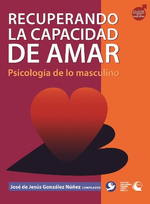 RECUPERANDO LA CAPACIDAD DE AMAR