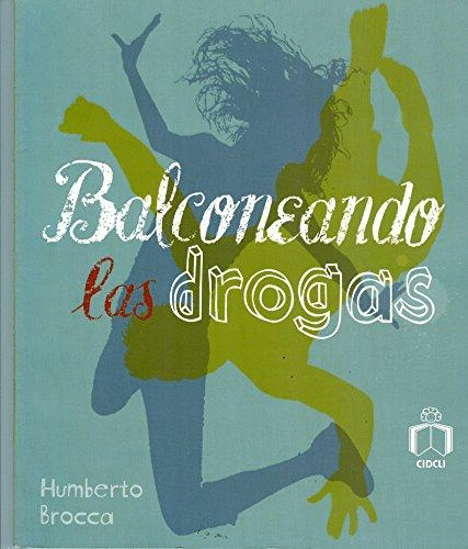 BALCONEANDO LAS DROGAS