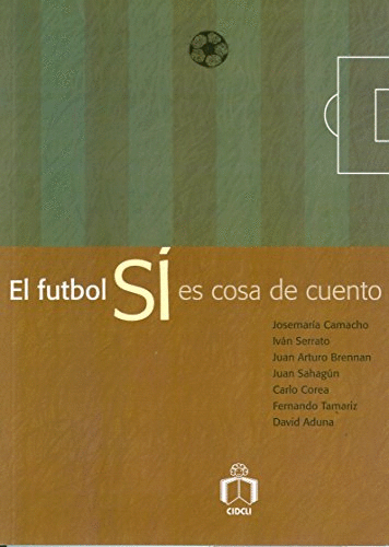 FUTBOL SI ES COSA DE CUENTO EL