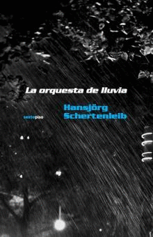 LA ORQUESTA DE LLUVIA