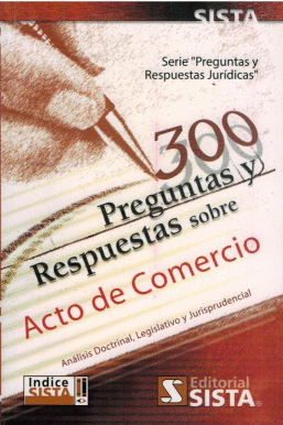 300 PREGUNTAS Y RESPUESTAS SOBRE ACTA DE COMERCIO