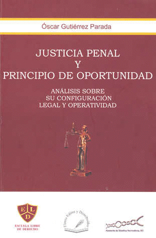 JUSTICIA PENAL Y PRINCIPIO DE OPORTUNIDAD
