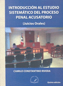 INTRODUCCION AL ESTUDIO SISTEMATICO DEL PROCESO PENAL ACUSATORIO