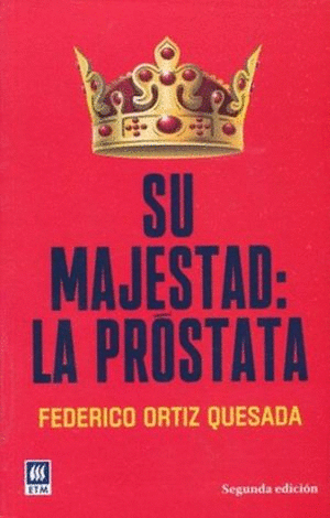 SU MAJESTAD LA PROSTATA