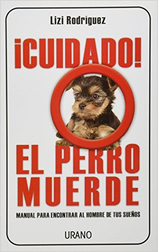 CUIDADO EL PERRO MUERDE