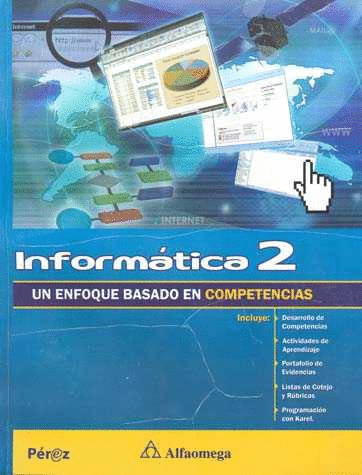 INFORMATICA 2 UN ENFOQUE BASADO EN COMPETENCIAS