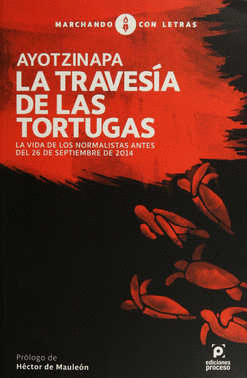 AYOTZINAPA LA TRAVESIA DE LAS TORTUGAS