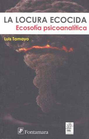 LOCURA ECOCIDA LA