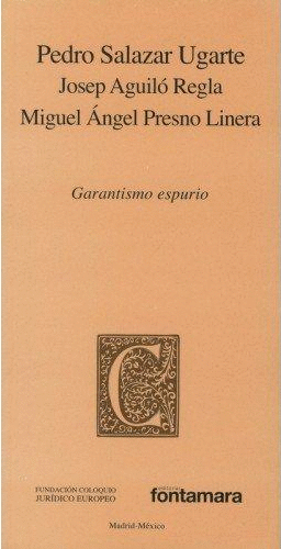 GARANTISMO ESPURIO