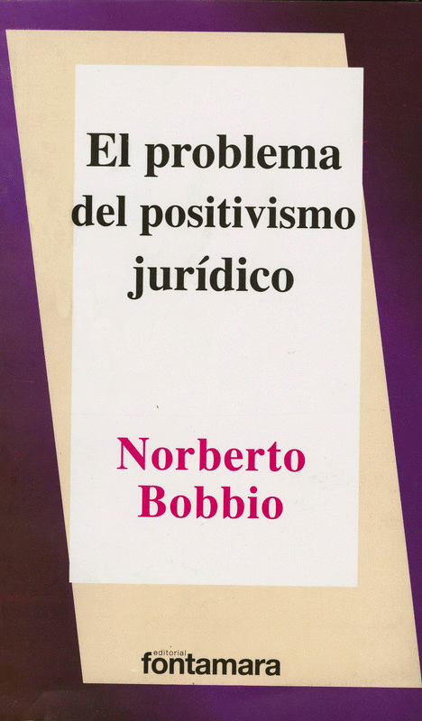 EL PROBLEMA DEL POSITIVISMO JURIDICO