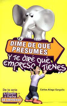 DIME DE QUE PRESUMES Y TE DIRE QUE EMPRESA TIENES