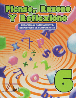 PIENSO RAZONO Y REFLEXIONO 6 PRIMARIA