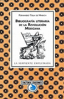 BIBLIOGRAFIA LITERARIA DE LA REVOLUCION MEXICANA