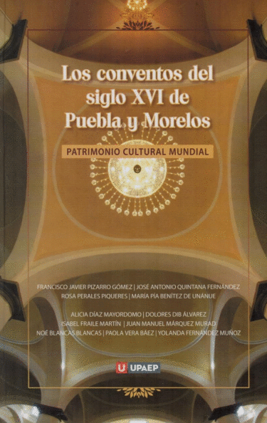 CONVENTOS DEL SIGLO XVI DE PUEBLA Y MORELOS LOS