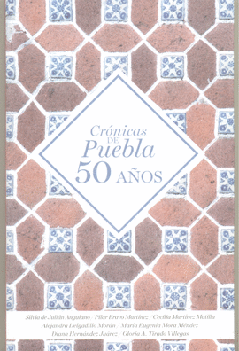 CRONICAS DE PUEBLA 50 AOS (BOLSILLO)