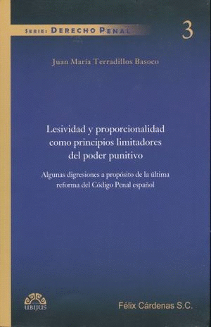 LESIVIDAD Y PROPORCIONALIDAD COMO PRINCIPIOS LIMITADORES DEL PODER PUNITIVO