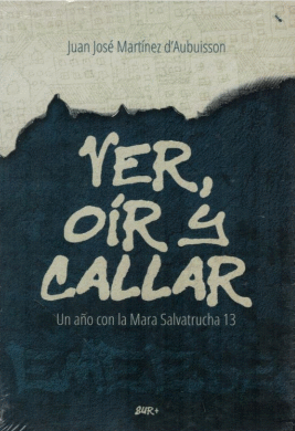VER OIR Y CALLAR