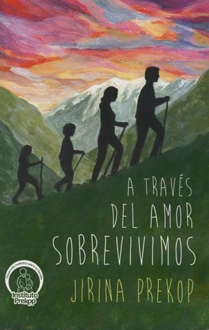 A TRAVES DEL AMOR SOBREVIVIMOS