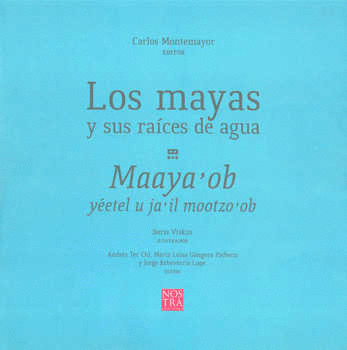 LOS MAYAS Y SUS RAICES DE AGUA