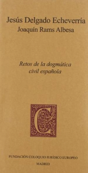 RETOS DE LA DOGMATICA CIVIL ESPA�OLA