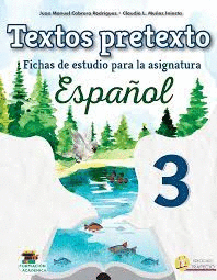 TEXTOS PRETEXTO 3 FICHAS DE ESTUDIO PARA LA ASIGNATURA ESPAOL