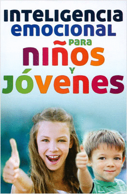 INTELIGENCIA EMOCIONAL PARA NIOS Y JOVENES