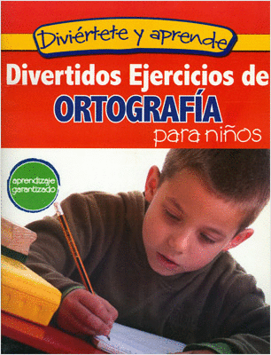 DIVERTIDOS EJERCICIOS DE ORTOGRAFIA PARA NIOS