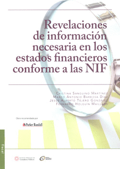 REVELACIONES DE INFORMACION NECESARIA EN LOS ESTADOS FINANCIEROS CONFORME A LAS NIF
