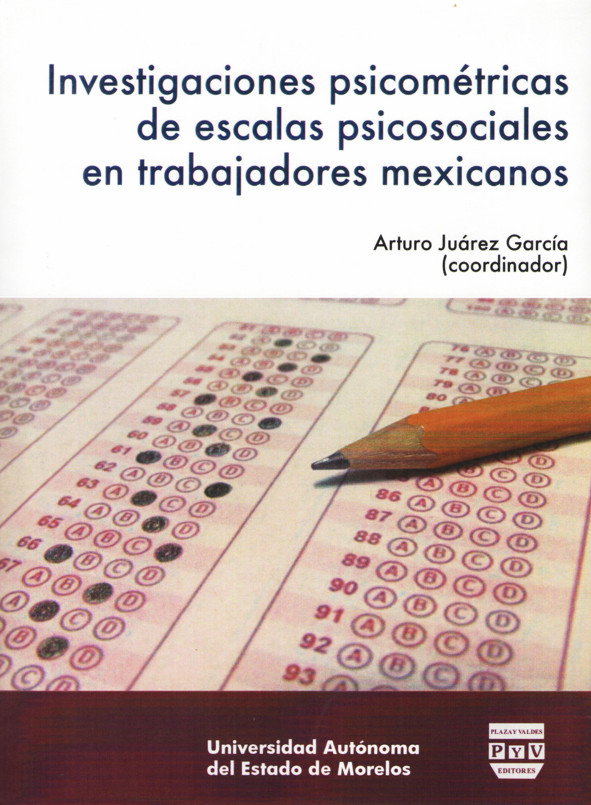 INVESTIGACIONES PSICOMETRICAS DE ESCALA PSICOSOCIALES EN TRABAJADORES MEXICANOS