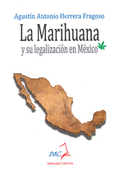 MARIHUANA Y SU LEGALIZACION EN MEXICO LA