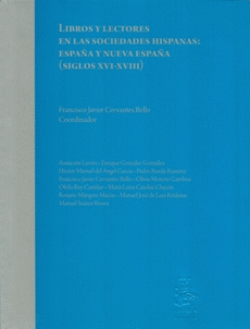 LIBROS Y LECTORES EN LAS SOCIEDADES HISPANAS ESPA�A Y NUEVA ESPA�A