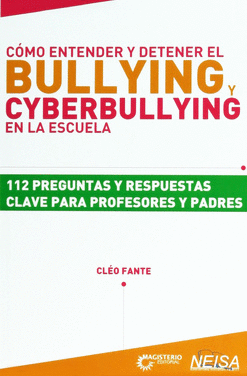 COMO ENTENDER Y DETENER EL BULLYING Y CYBERBULLYING EN LA ESCUELA