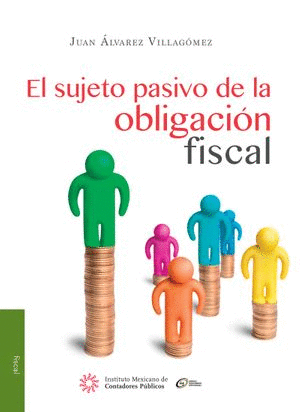 SUJETO PASIVO DE LA OBLIGACION FISCAL EL   EBOOK