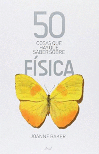 50 COSAS QUE HAY QUE SABER SOBRE FISICA