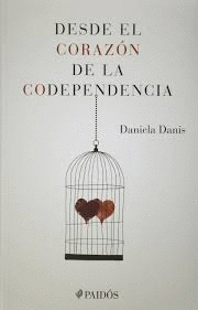 DESDE EL CORAZON DE LA CODEPENDENCIA