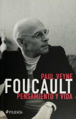 FOUCAULT PENSAMIENTO Y VIDA