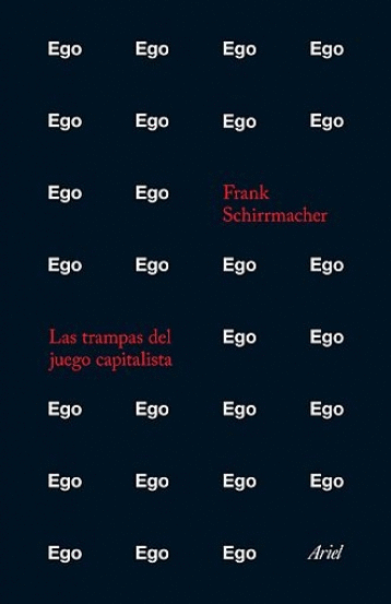 EGO LAS TRAMPAS DEL JUEGO CAPITALISTA