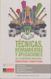 TECNICAS HERRAMIENTAS Y APLICACIONES DE LA INGENIERIA INDUSTRIAL