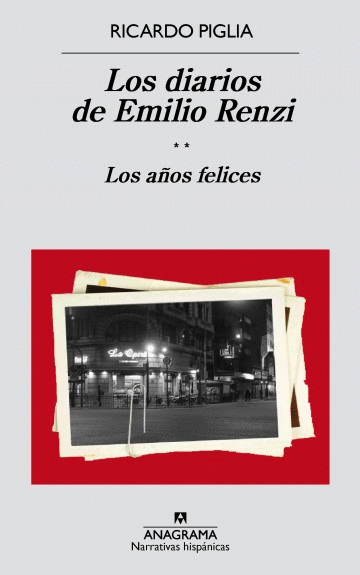 LOS DIARIOS DE EMILIO RENZI 2 LOS AOS FELICES