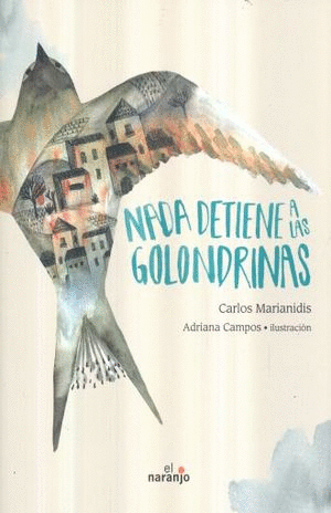 NADIE DETIENE A LAS GOLONDRINAS