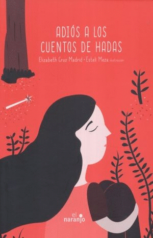 ADIOS A LOS CUENTOS DE HADAS