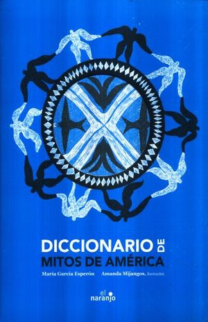 DICCIONARIO DE MITOS DE AMERICA