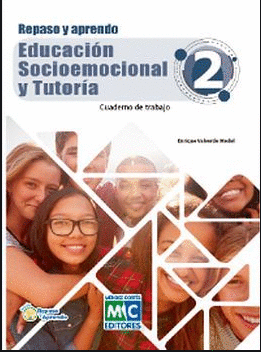 REPASO Y APRENDO EDUCACION SOCIOEMOCIONAL Y TUTORIA 2 SECUNDARIA CUADERNO DE TRABAJO
