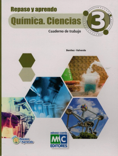 REPASO Y APRENDO QUIMICA CIENCIAS 3 CUADERNO DE TRABAJO