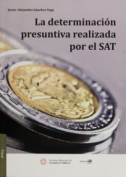 DETERMINACION PRESUNTIVA REALIZADA POR EL SAT LA