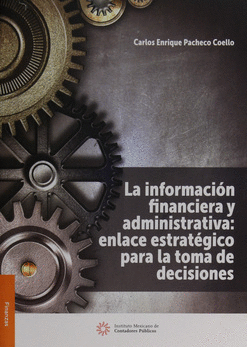 INFORMACION FINANCIERA Y ADMINISTRATIVA ENLACE ESTRATEGICO PARA LA TOMA DE DECISIONES LA