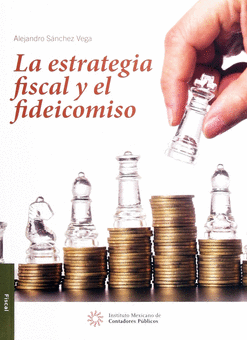 ESTRATEGIA FISCAL Y EL FIDEICOMISO LA