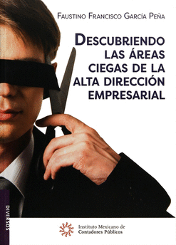 DESCUBRIENDO LAS AREAS CIEGAS  DE LA ALTA DIRECCION EMPRESARIAL