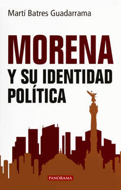 MORENA Y SU IDENTIDAD POLITICA